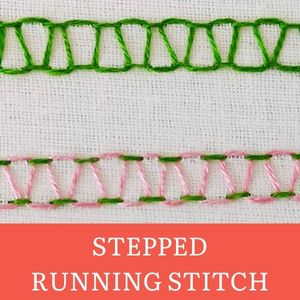 Running stitch and its variations 7 Stepped running stitch